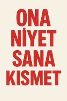 Ona Niyet Sana Kısmet (2025)